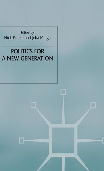 Politics for a New Generation: The Progressive Moment / Edition 1
