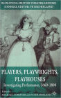 Players, Playwrights, Playhouses: Investigating Performance, 1660-1800