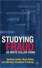 Studying Fraud as White Collar Crime