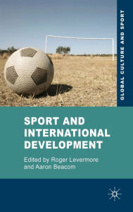 Title: Sport and International Development, Author: Roger Levermore