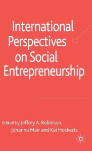 Title: International Perspectives on Social Entrepreneurship, Author: Jeffrey Robinson