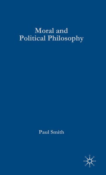 Moral and Political Philosophy: Key Issues, Concepts and Theories