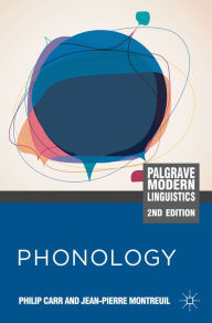 Title: Phonology / Edition 2, Author: Philip Carr