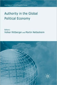 Title: Authority in the Global Political Economy, Author: V. Rittberger