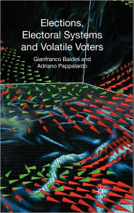 Title: Elections, Electoral Systems and Volatile Voters, Author: G. Baldini