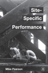 Title: Site-Specific Performance, Author: Mike Pearson