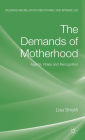 The Demands of Motherhood: Agents, Roles and Recognition