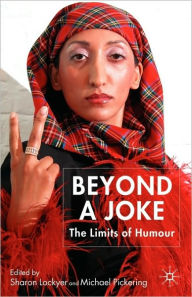 Title: Beyond a Joke: The Limits of Humour, Author: S. Lockyer