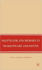 Skepticism and Memory in Shakespeare and Donne