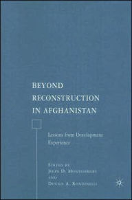 Title: Beyond Reconstruction in Afghanistan: Lessons from Development Experience, Author: J. Montgomery