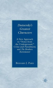 Title: Dostoevsky's Greatest Characters: A New Approach to 