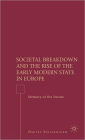 Societal Breakdown and the Rise of the Early Modern State in Europe: Memory of the Future