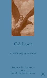 Title: C.S. Lewis: A Philosophy of Education, Author: S. Loomis