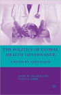 The Politics of Global Health Governance: United by Contagion