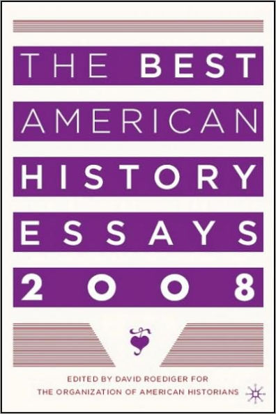 The Best American History Essays 2008