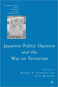 Title: Japanese Public Opinion and the War on Terrorism, Author: R. Eldridge