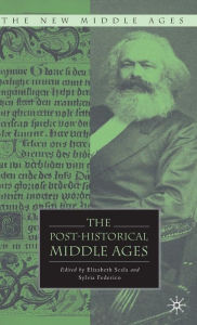 Title: The Post-Historical Middle Ages, Author: E. Scala