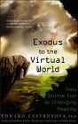 Exodus to the Virtual World: How Online Fun Is Changing Reality