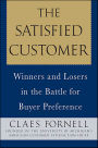 The Satisfied Customer: Winners and Losers in the Battle for Buyer Preference
