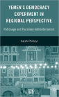 Yemen's Democracy Experiment in Regional Perspective: Patronage and Pluralized Authoritarianism