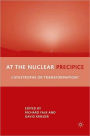 At the Nuclear Precipice: Catastrophe or Transformation?