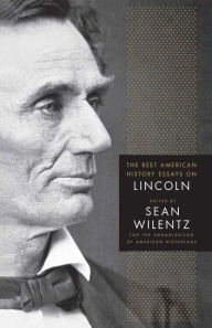Title: The Best American History Essays on Lincoln, Author: Sean Wilentz