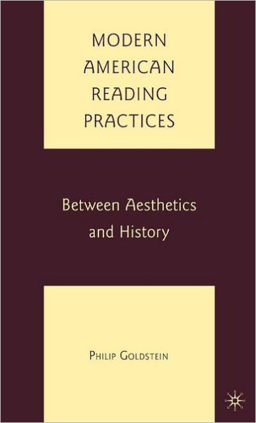 Modern American Reading Practices: Between Aesthetics and History