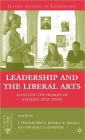Leadership and the Liberal Arts: Achieving the Promise of a Liberal Education