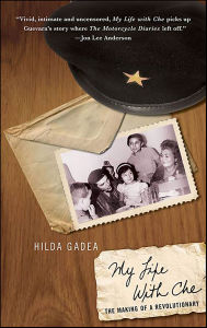 Title: My Life With Che: The Making of a Revolutionary, Author: Hilda Gadea