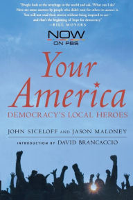 Title: Your America: Democracy's Local Heroes, Author: John Siceloff