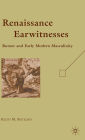 Renaissance Earwitnesses: Rumor and Early Modern Masculinity