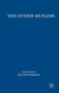 Title: The Other Muslims: Moderate and Secular, Author: Z. Baran