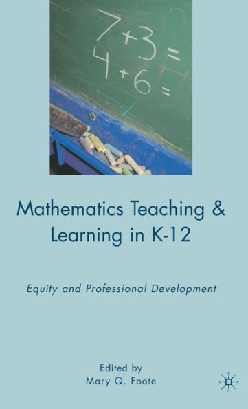 Mathematics Teaching and Learning in K-12: Equity and Professional Development