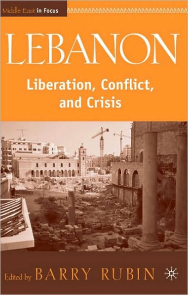 Lebanon: Liberation, Conflict, and Crisis