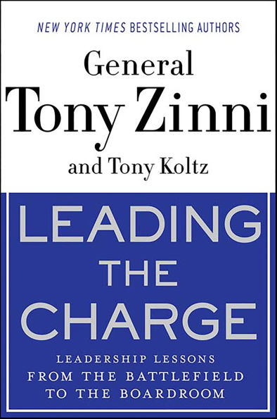 Leading the Charge: Leadership Lessons from the Battlefield to the Boardroom