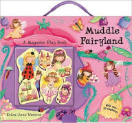 Muddle Fairyland: A Magnetic Play Book
