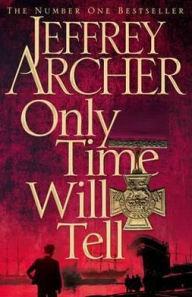 Only Time Will Tell (Clifton Chronicles Series #1)