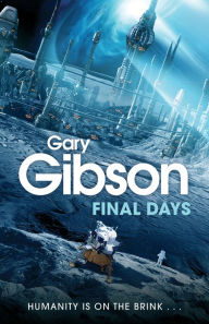 Title: Final Days, Author: Gary Gibson