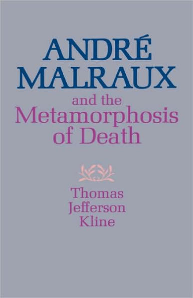 Andre? Malraux and the Metamorphosis of Death