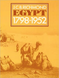 Title: Egypt 1798-1952: Her Advance Towards a Modern Identity, Author: J. C. Richmond