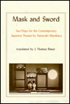 Mask and Sword: Two Plays for the Contemporary Japanese Theater