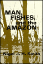 Man, Fishes, and the Amazon