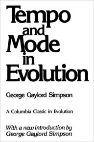 Title: Tempo and Mode in Evolution, Author: George Gaylord Simpson