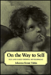 Title: On the Way to Self: Ego and Early Oedipal Development, Author: Johanna Krout Tabin