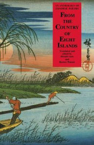 Title: From the Country of Eight Islands: An Anthology of Japanese Poetry / Edition 1, Author: Burton Watson