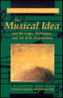 The Musical Idea and the Logic, Technique, and Art of its Presentation
