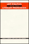 Title: Left Politics and the Literary Profession, Author: Lennard Davis