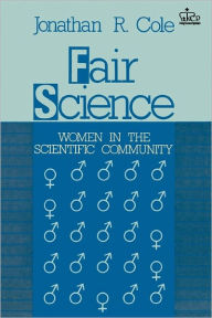 Title: Fair Science: Women in the Scientific Community, Author: Jonathan R. Cole