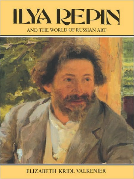 Ilya Repin and the World of Russian Art