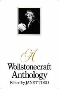 Title: A Wollstonecraft Anthology / Edition 1, Author: Janet Todd